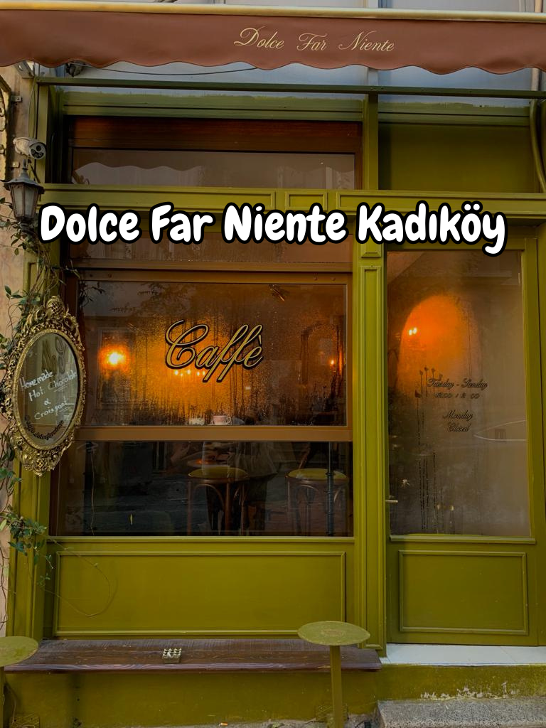 Dolce Far Niente Kadıköy