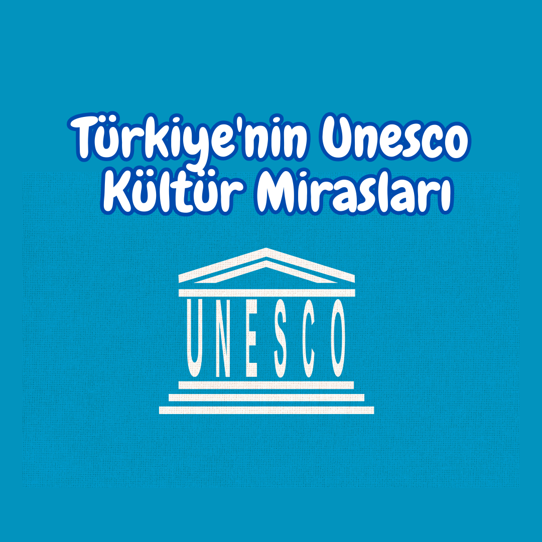 Türkiye Unesco Kültür Mirasları