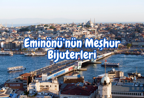 Eminönü Meşhur Bijuterleri